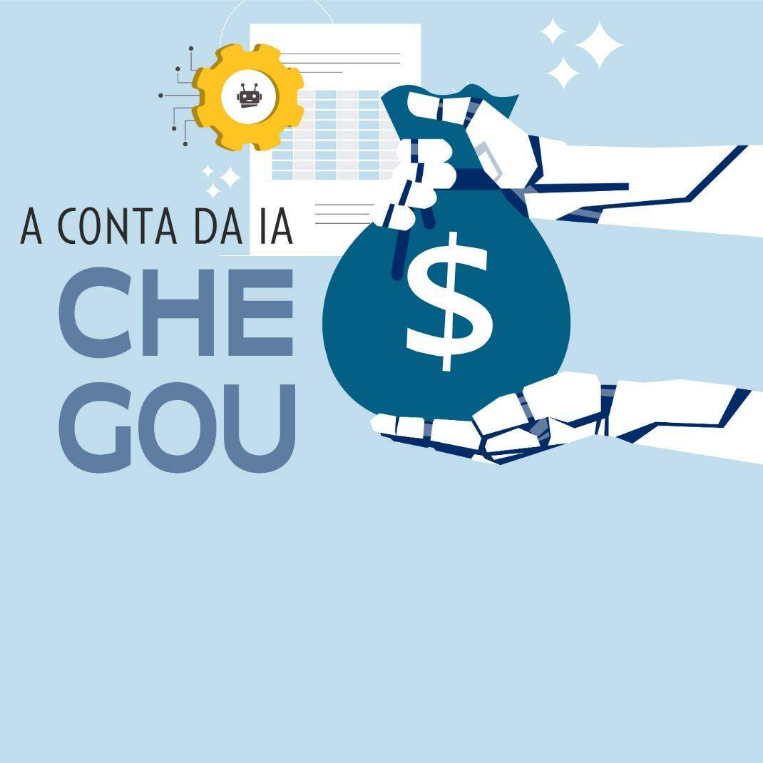 A conta da IA chegou