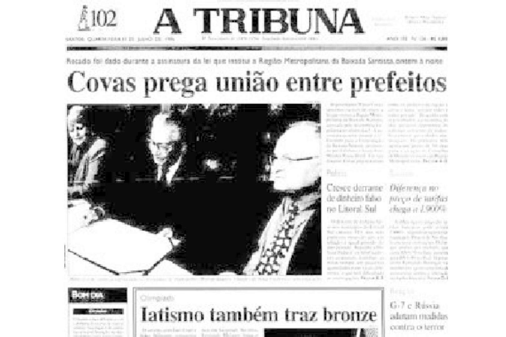 A Tribuna noticiava, na quarta-feira, dia 31 de julho de 1996, a assinatura, pelo então governador, o santista Mário Covas, da lei que instituiu a Região Metropolitana da Baixada Santista