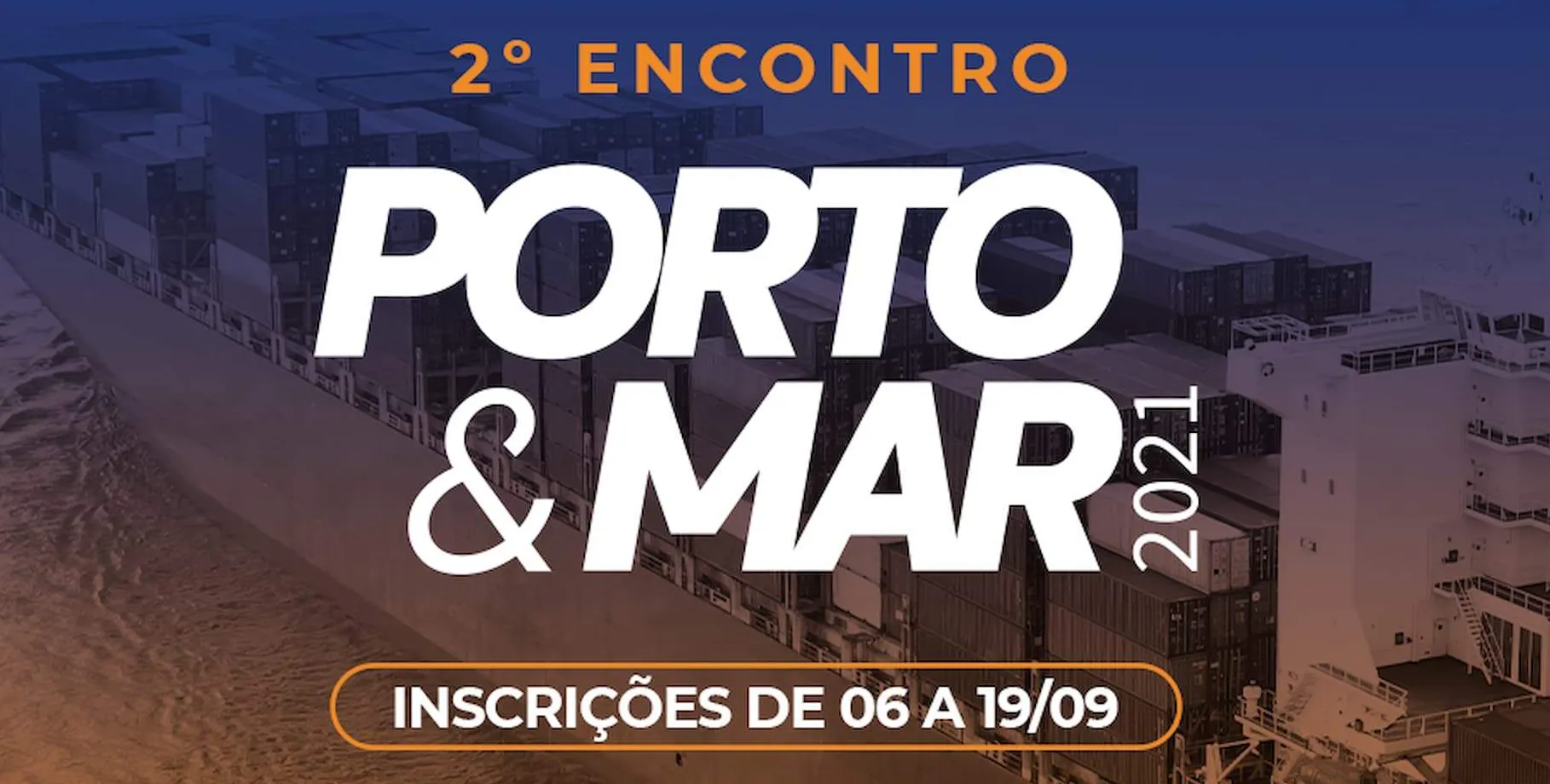  Inscrições para 2º encontro Porto & Mar começam nesta segunda-feira 