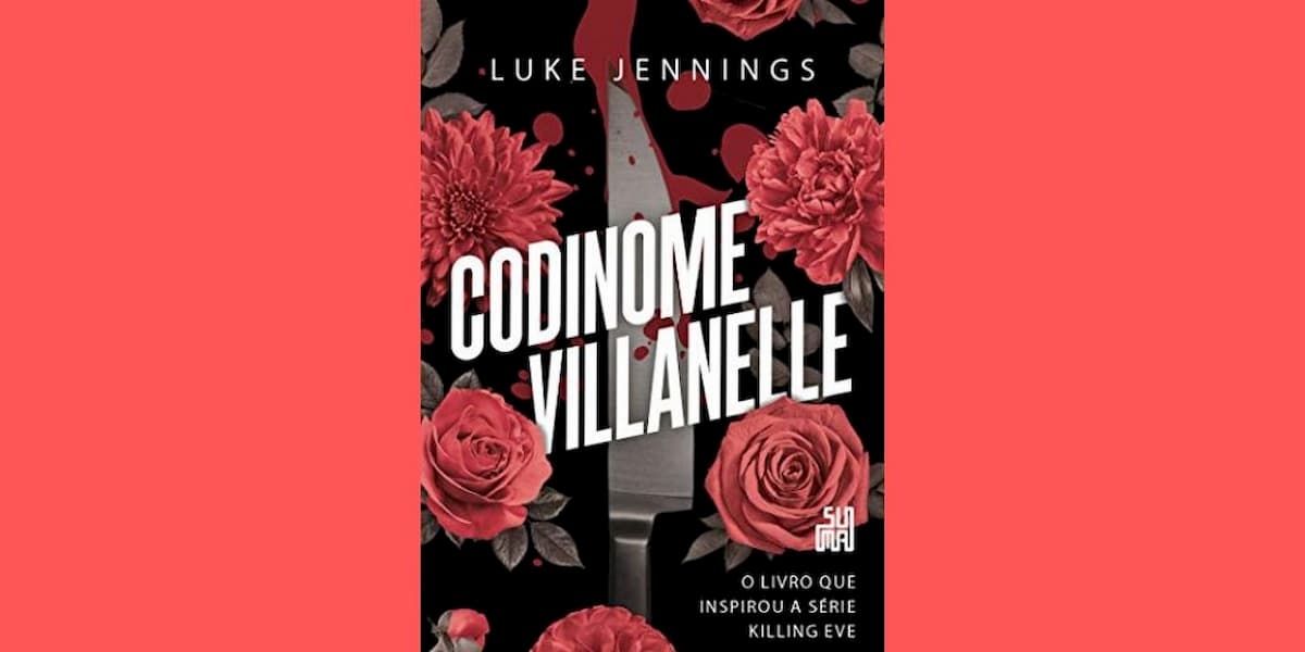 Livro Codinome Villanelle inspirou a série Killing Eve